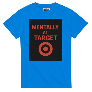 Mentally at Target Unisex Crewneck T-shirt – Classic Cotton Tee